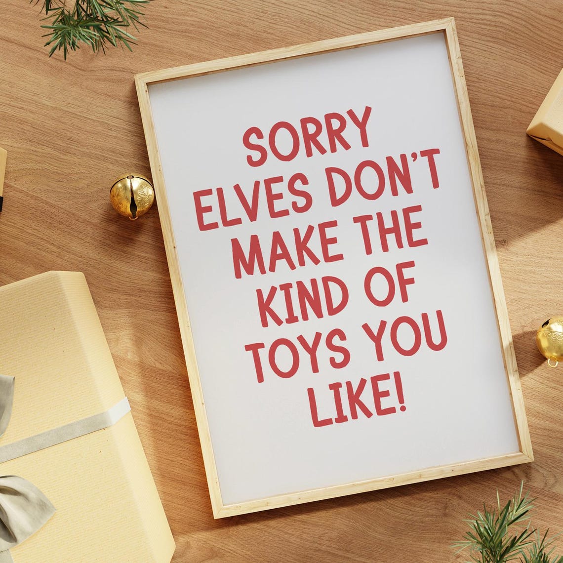Sorry Elves Dont Make The Kind Of Toys You Like Funny Poster - Image 2