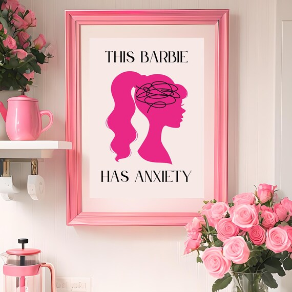 This Barbie Has Anxiety Relatable Funny Pink Doll Quote Poster