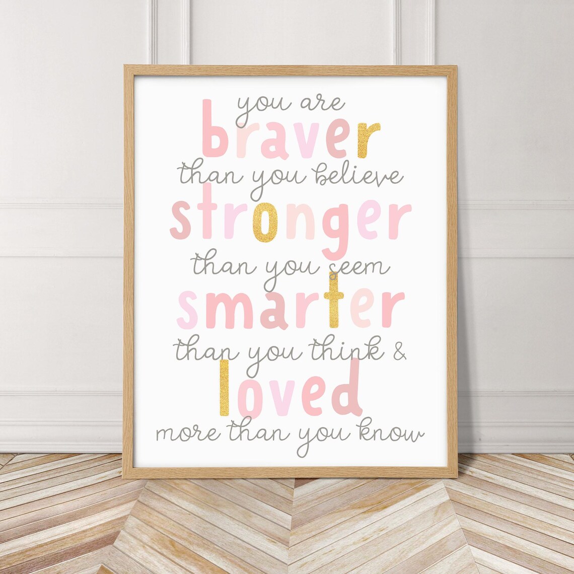 You Are Braver Stronger Smarter Loved Pink Gold Nursery Quote Poster