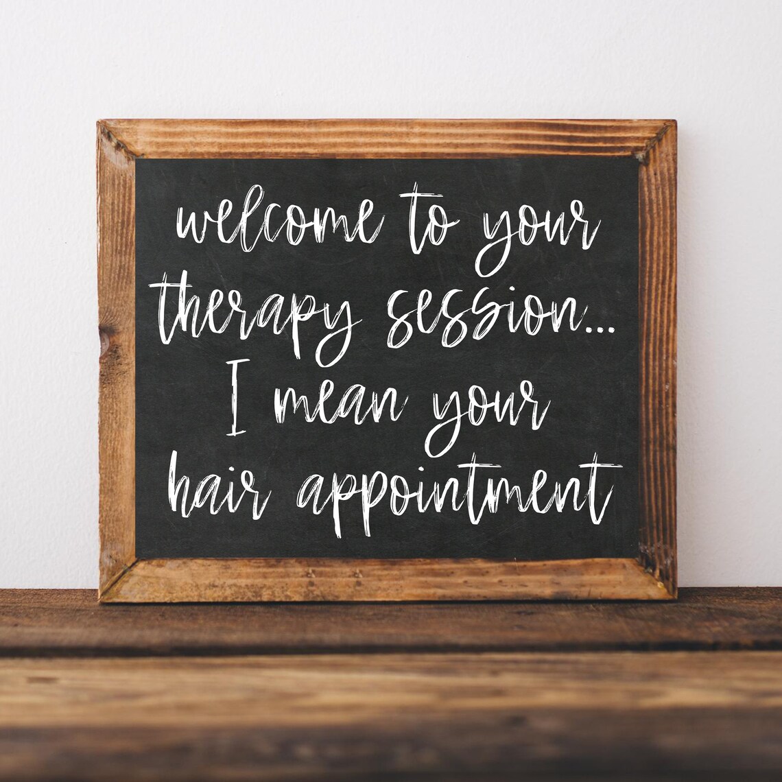 Hair Salon Welcome Sign Decor Therapy Art Print