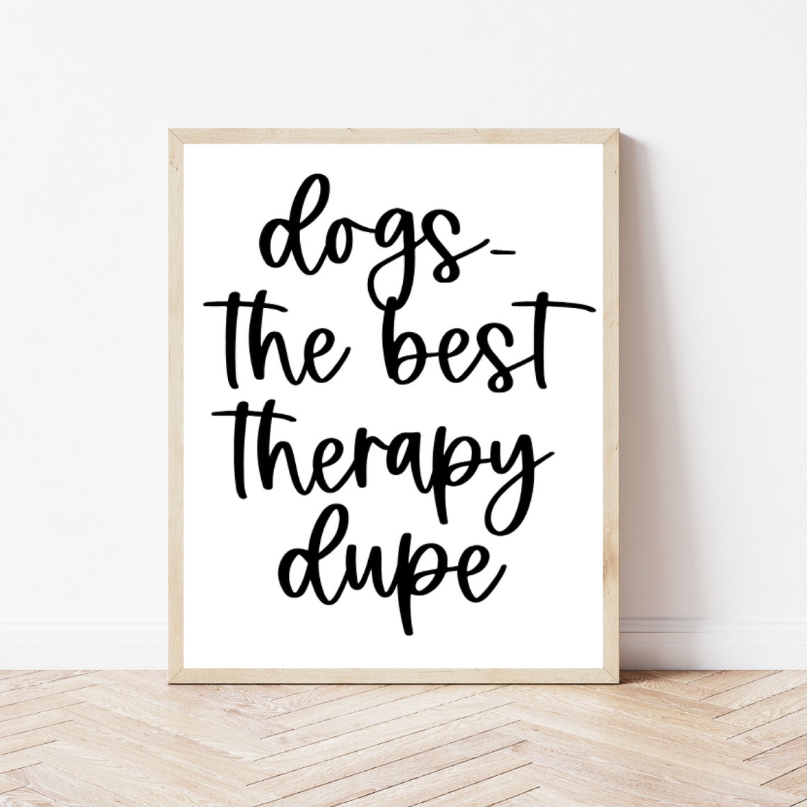 Dogs The Best Therapy Dupe Funny Dog Lover Quote Script Poster