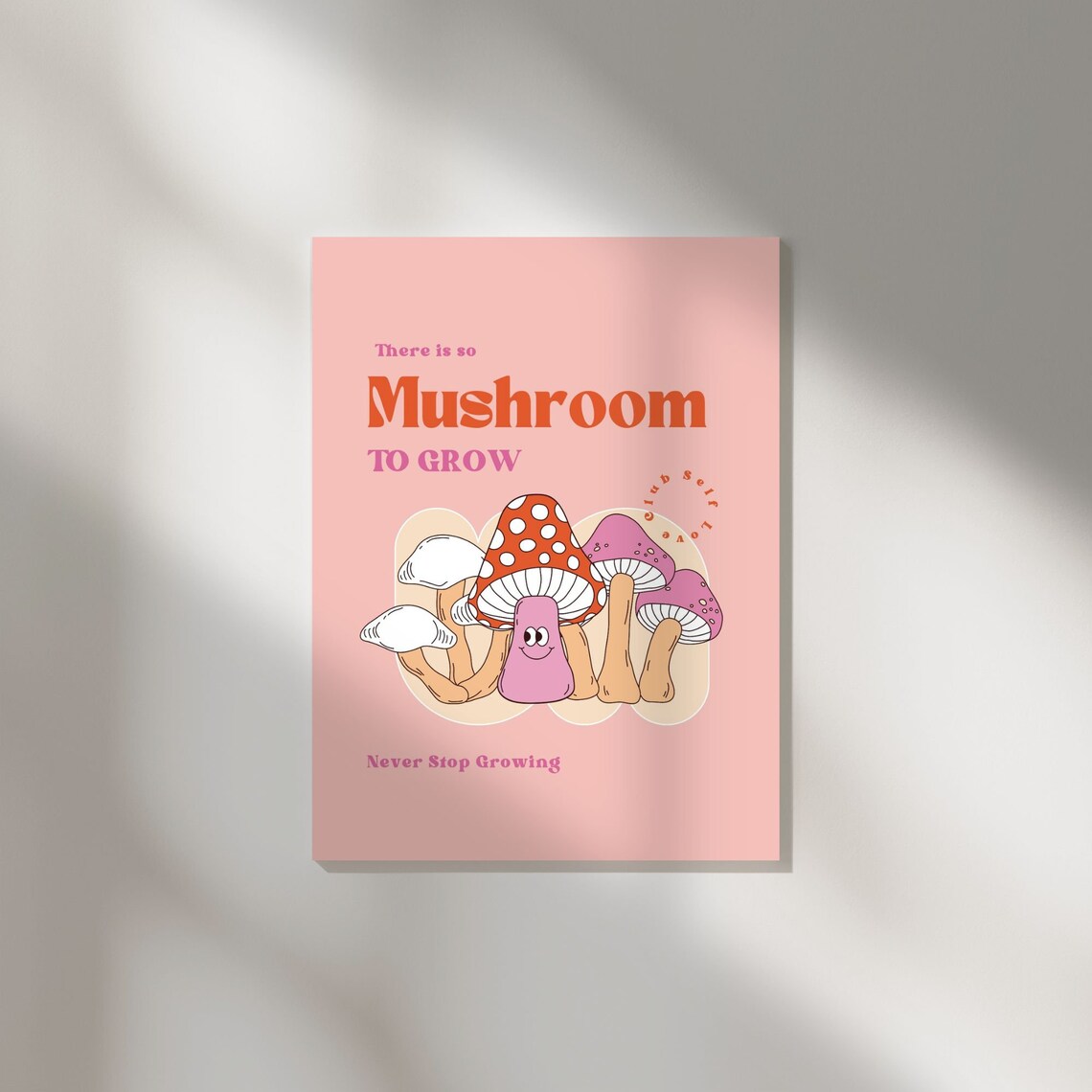 Mushroom To Grow Funny Mushroom Retro Pink Positive Quote Poster - Image 4