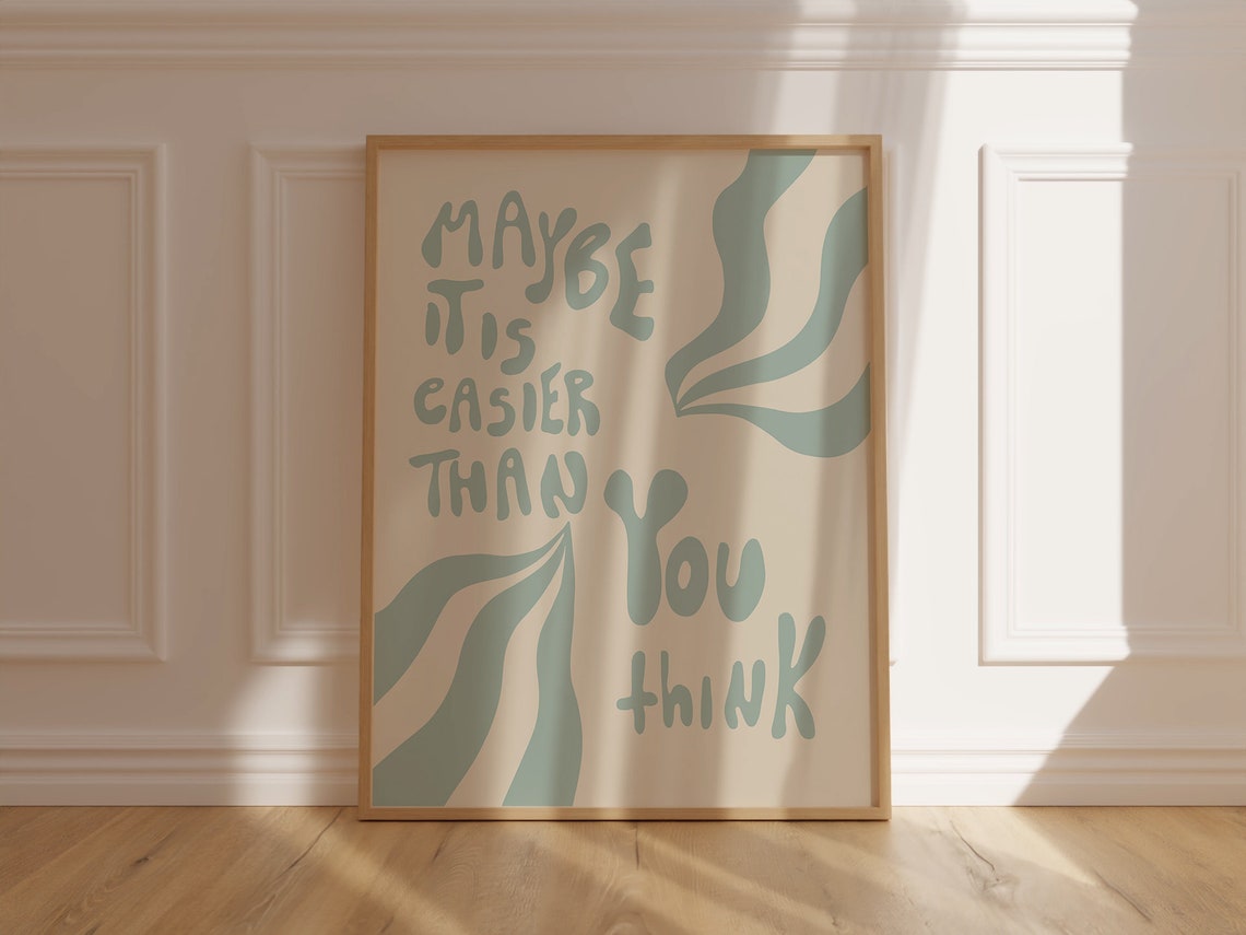 Maybe It Is Easier Than You Think Sage Green Retro Quote Poster