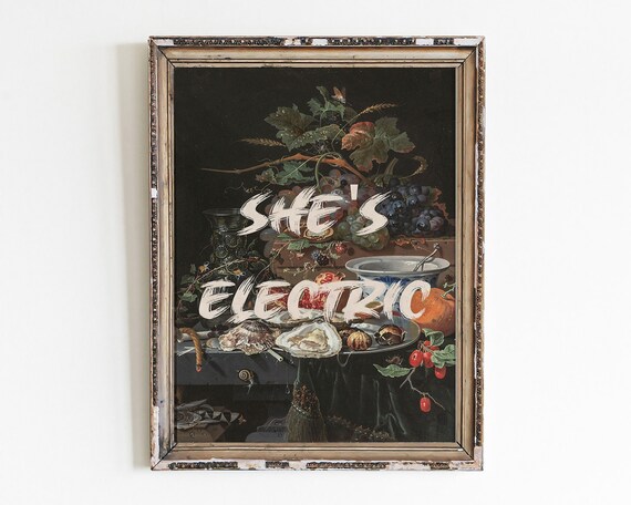 She's Electric Quote Dutch Still Life Fruit Altered Art Poster