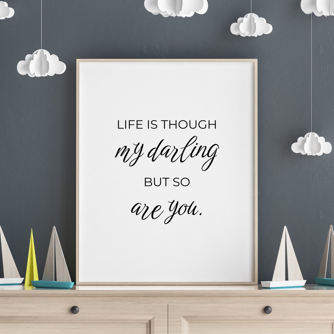 Life Is Hard My Darling But So Are You Encouragement Quote Poster