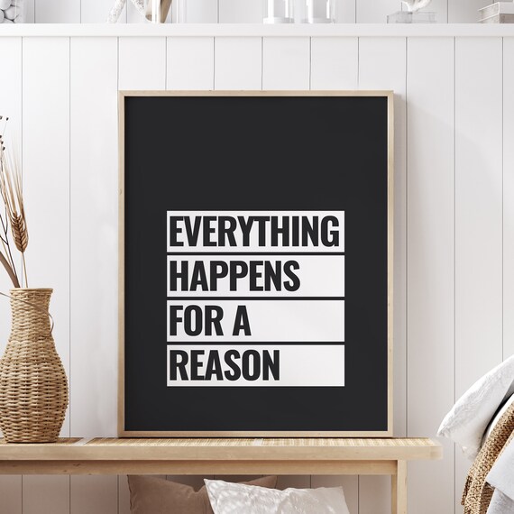 Everything Happens For A Reason Bold Black Typography Poster