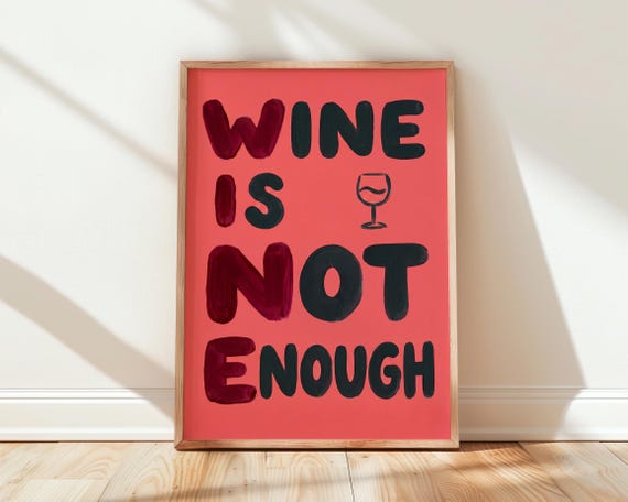 Wine Is Not Enough Typography Poster Kitchen Or Bar Cart Wall Art