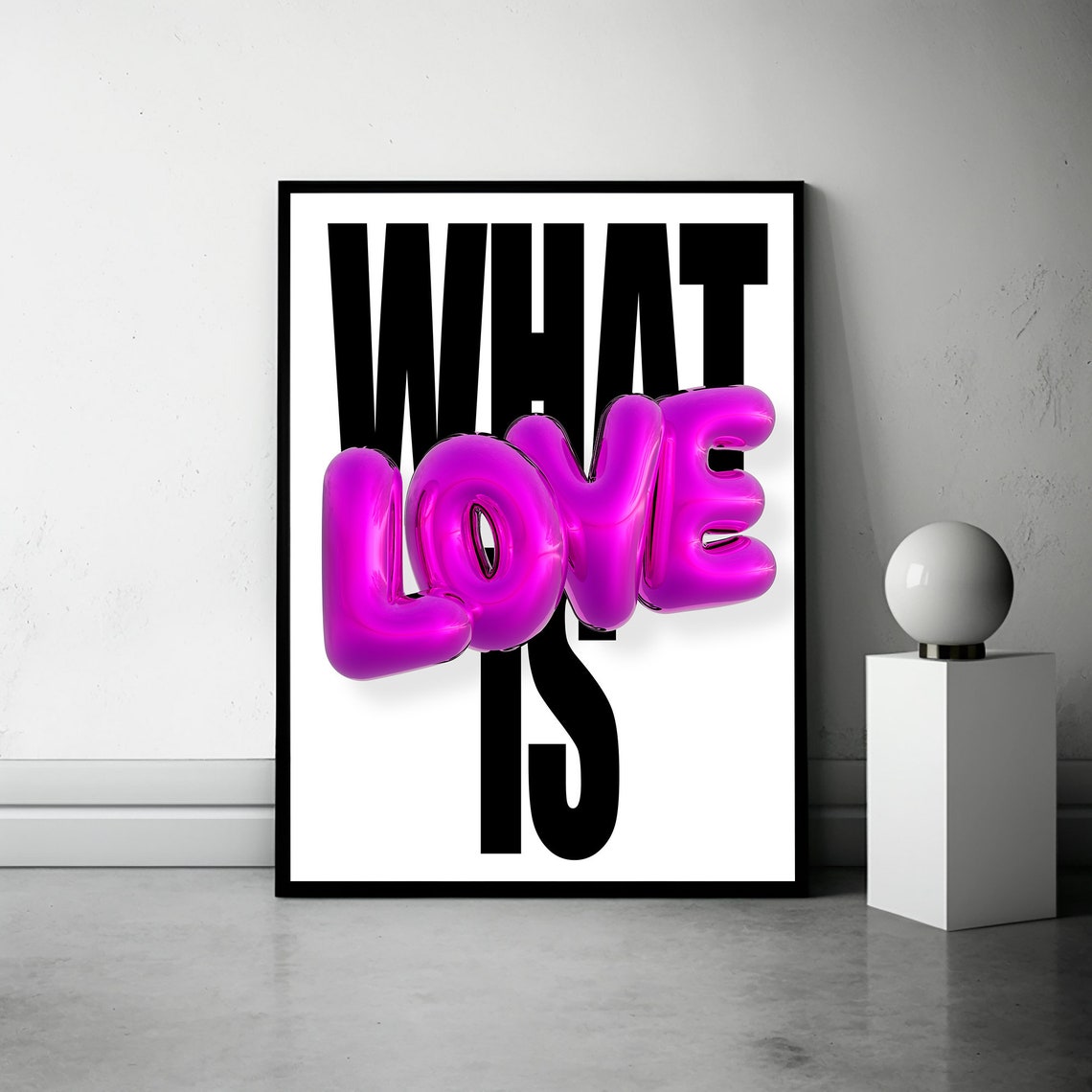 What Is Love Pink 3D Balloon Letters Bold Black Typography Wall Poster - Image 2