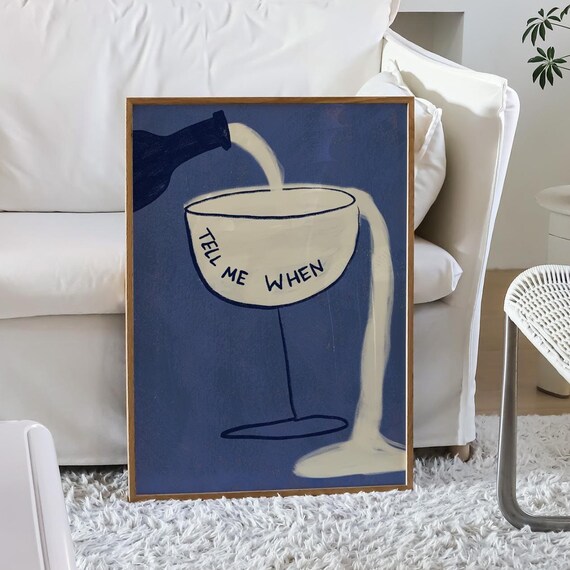 Tell Me When Overflowing Wine Glass Navy Blue Kitchen Bar Poster