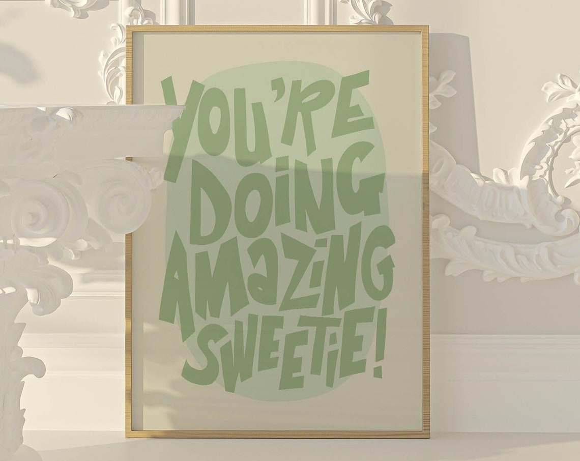 You're Doing Amazing Sweetie Sage Green Wavy Typography Poster