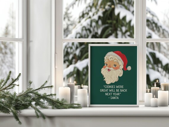 Santa Cookies Were Great Will Be Back Next Year Funny Green Quote Poster