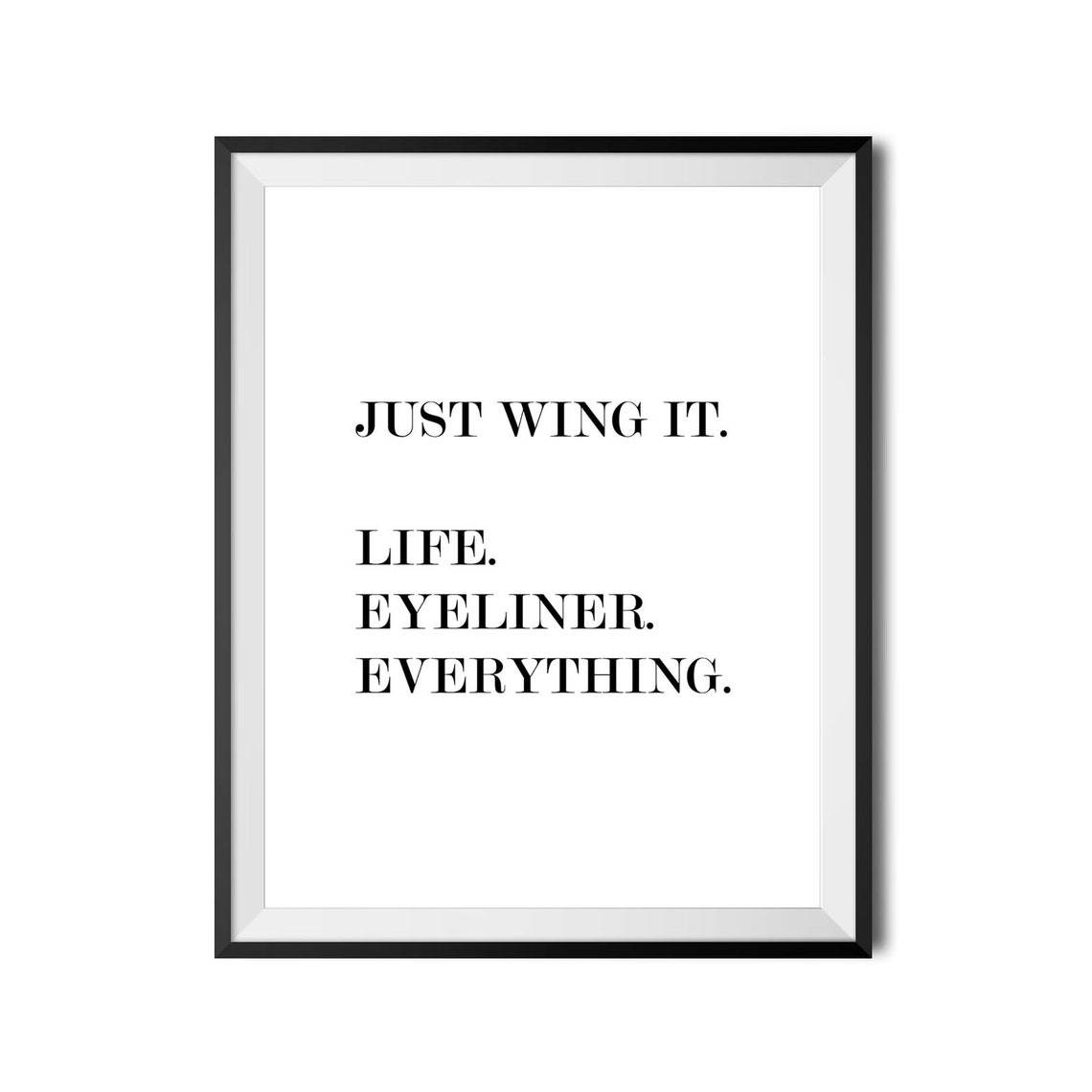 Just Wing It Life Eyeliner Everything Funny Makeup Vanity Poster - Image 4