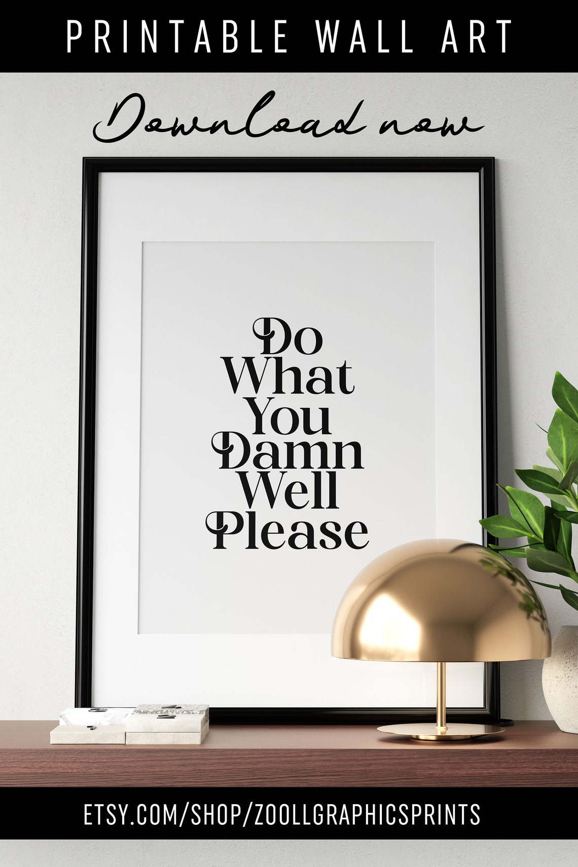 Do What You Damn Well Please Bold Empowerment Sassy Quote Poster - Image 2