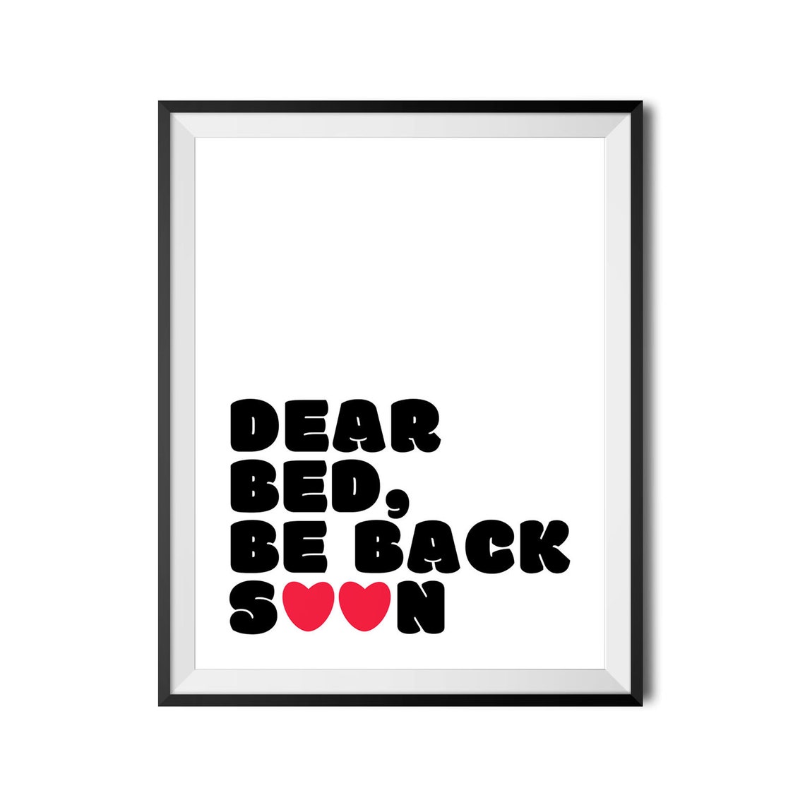 Dear Bed Be Back Soon Funny Retro Heart Bedroom Wall Decor Print - Image 3