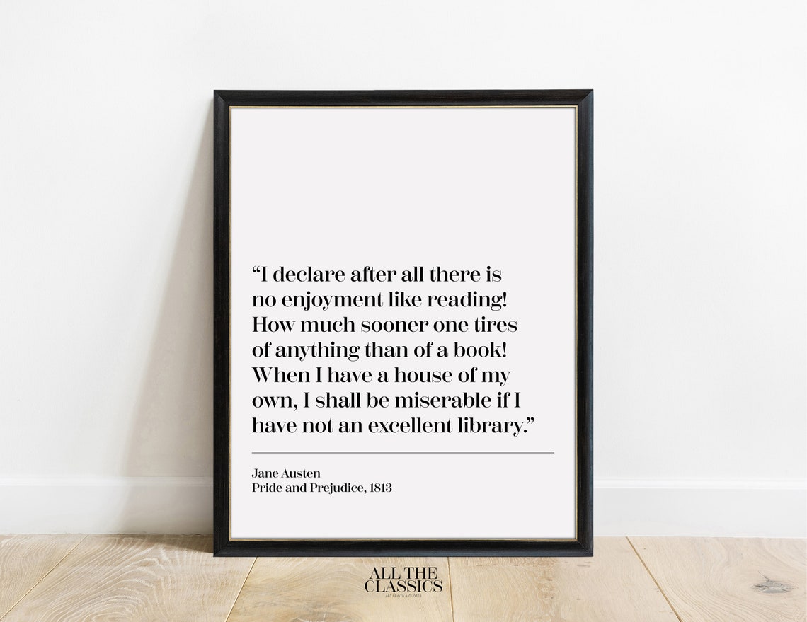 Jane Austen Excellent Library Quote from Pride and Prejudice Poster
