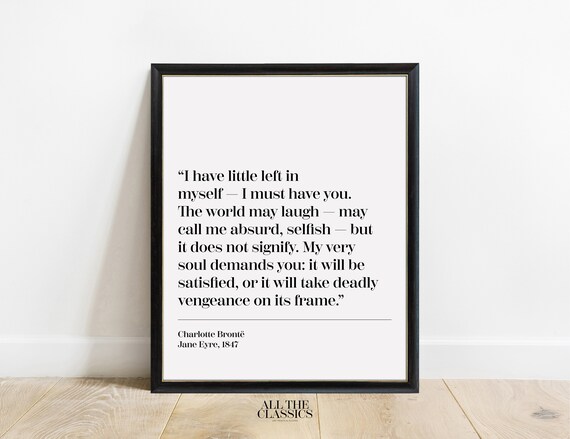 Charlotte Bronte My Very Soul Demands You Quote Jane Eyre Poster