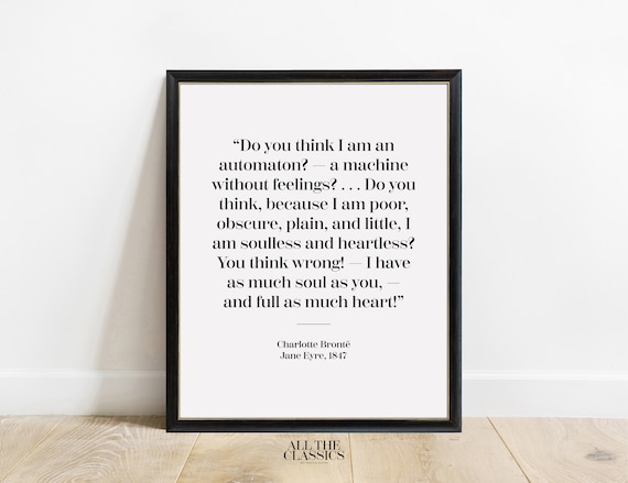Charlotte Bronte Do You Think I Am An Automaton Quote Jane Eyre Poster