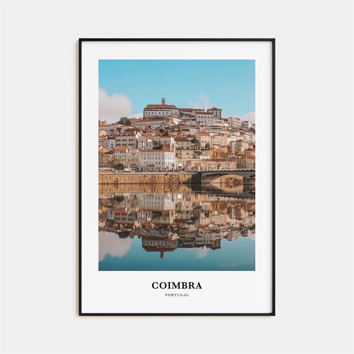 Coimbra Portugal Hillside Old Town River Reflection Photo Poster