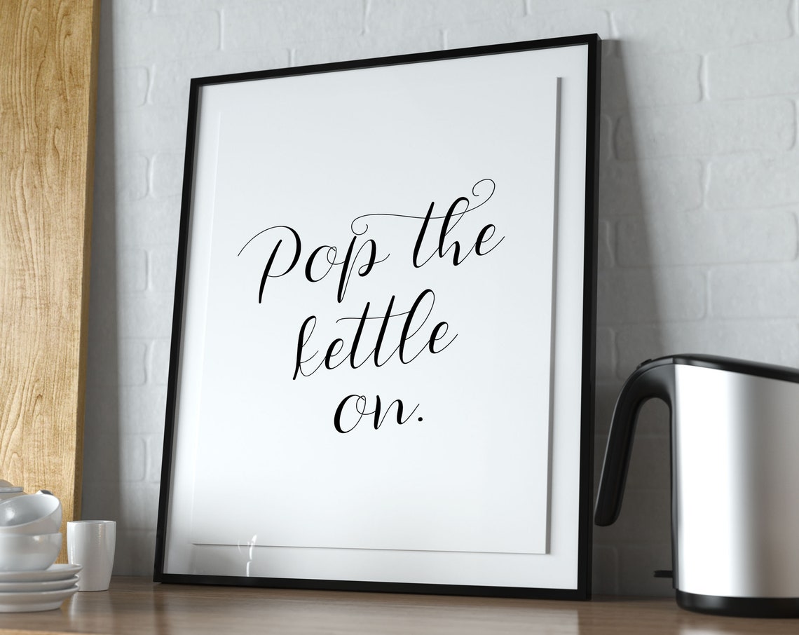 Pop The Kettle On British Tea Lover Kitchen Cozy Script Poster - Image 3