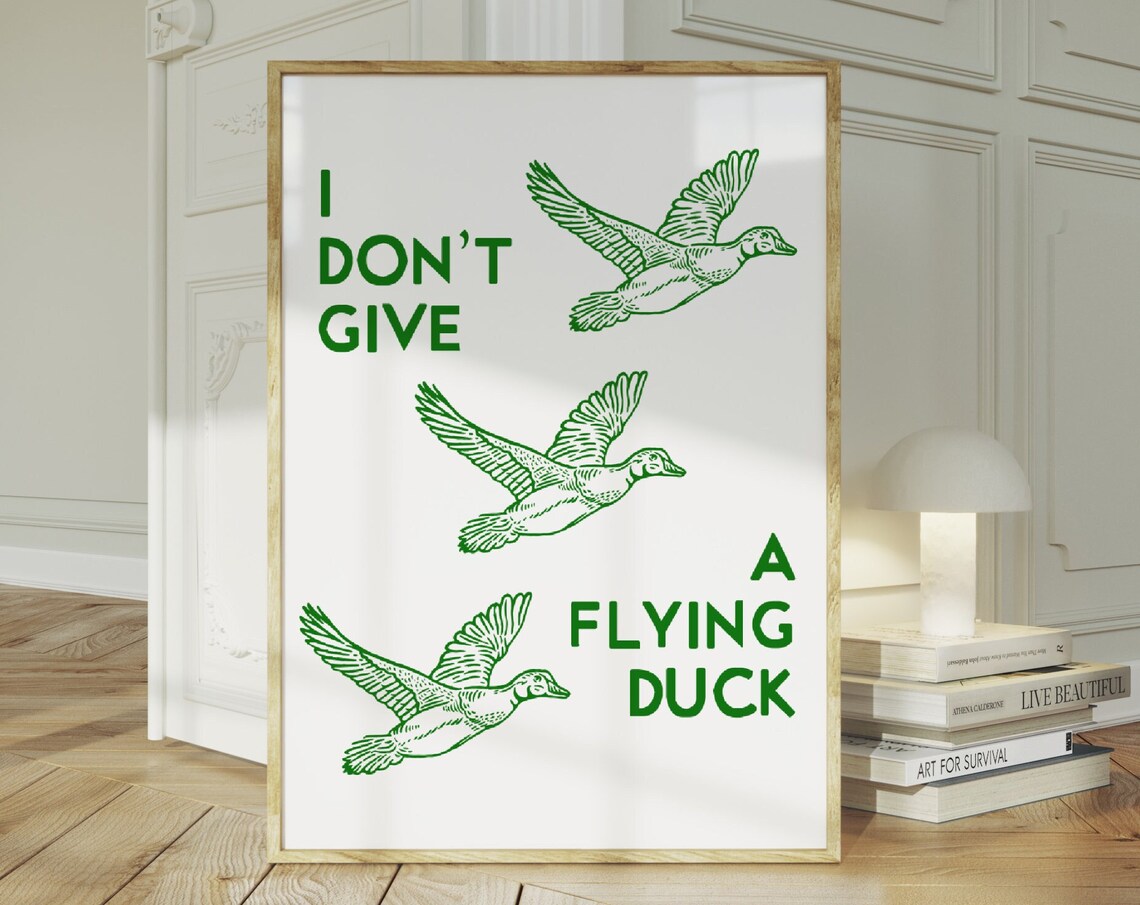 I Dont Give a Flying Duck Green Vintage Flying Ducks Humor Poster