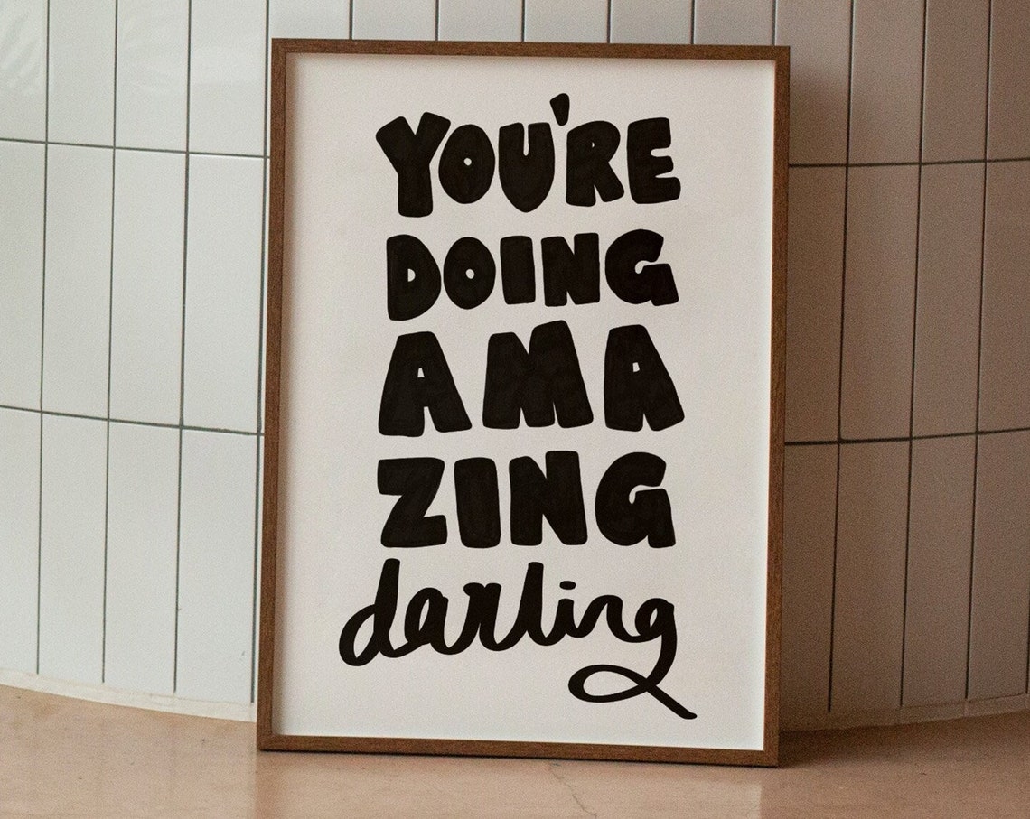 You Are Doing Amazing Darling Bold Black Typography Decor Poster