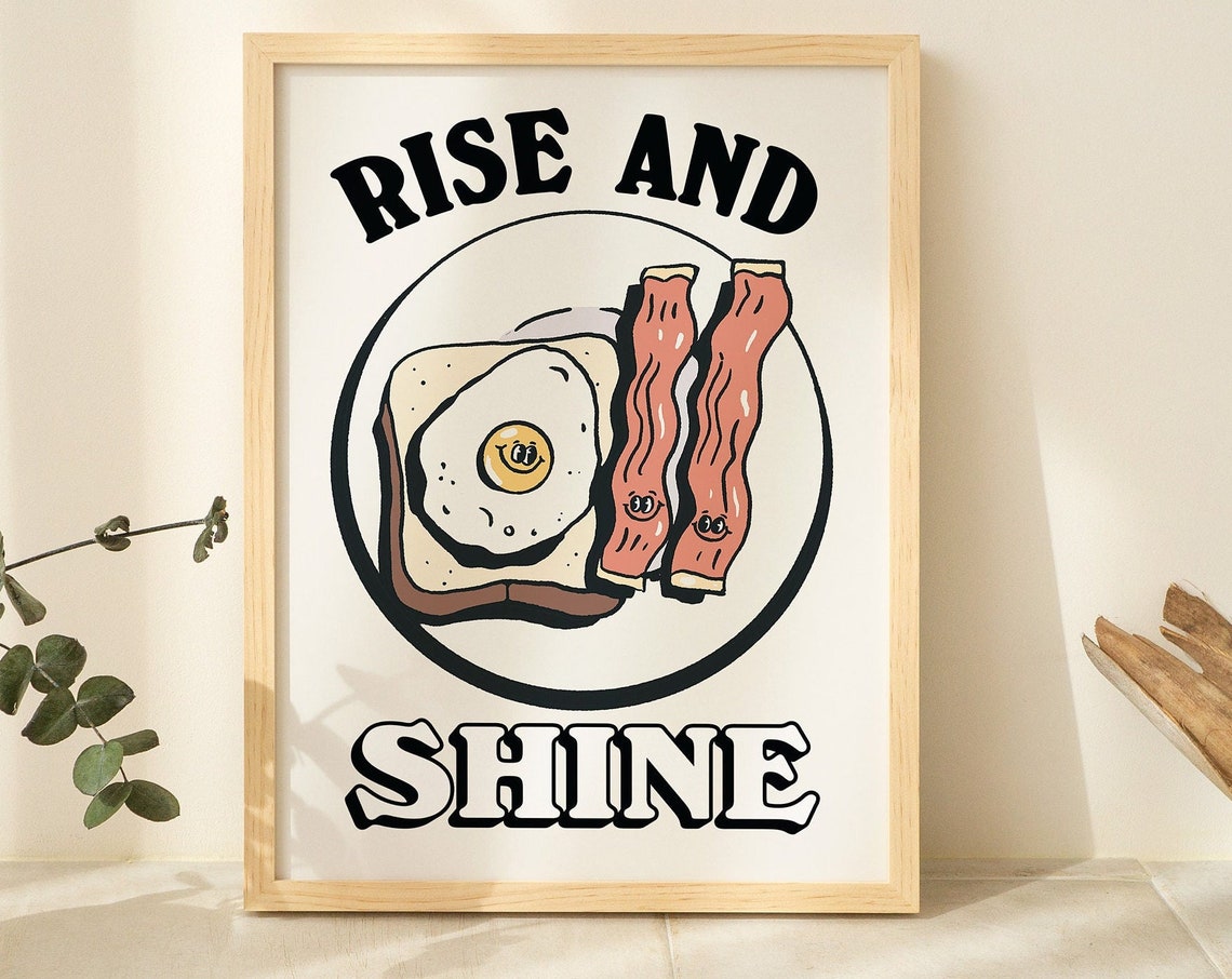 Rise and Shine Retro Breakfast Eggs Bacon Kitchen Cute Funny Print
