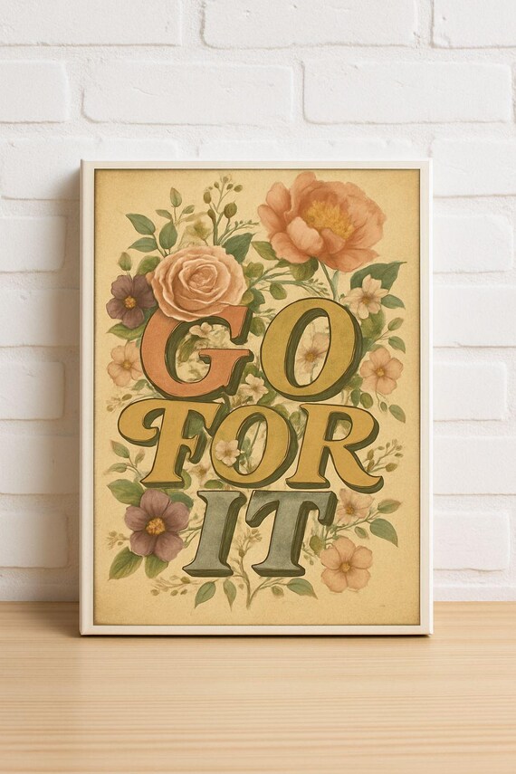 Go For It Floral Typography Retro Motivational Quote Vintage Poster