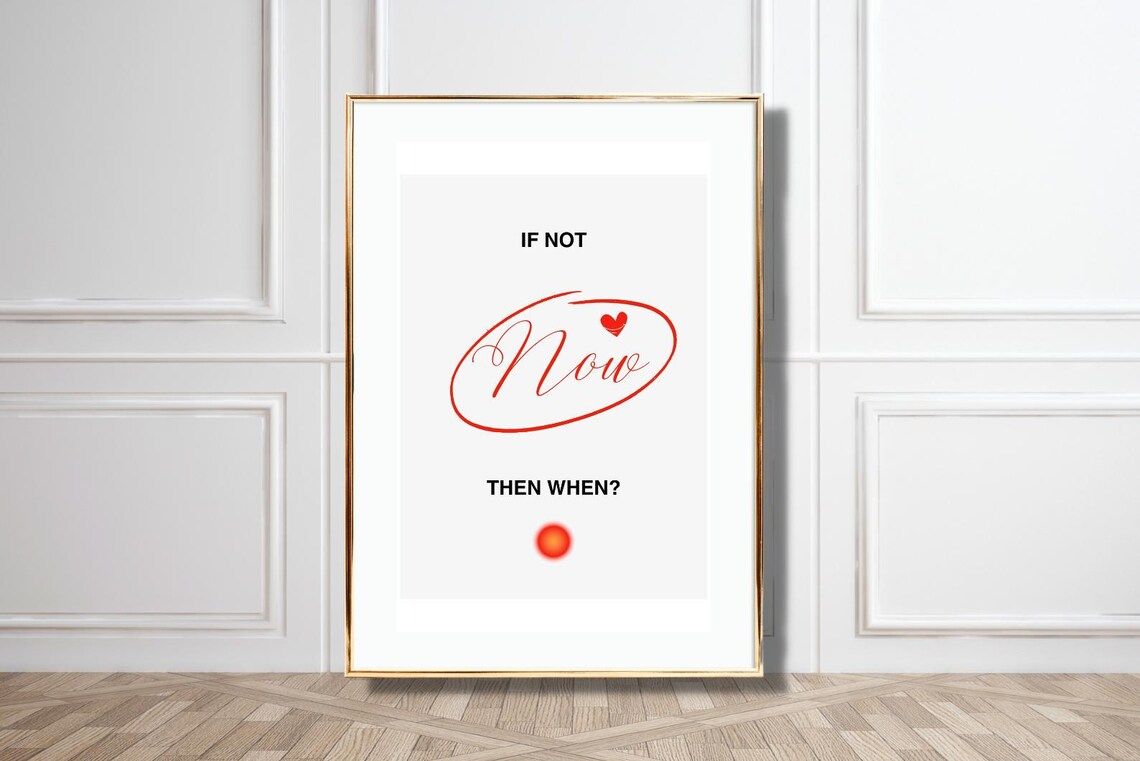 If Not Now Then When Motivation Red Script Minimalist Typography Poster