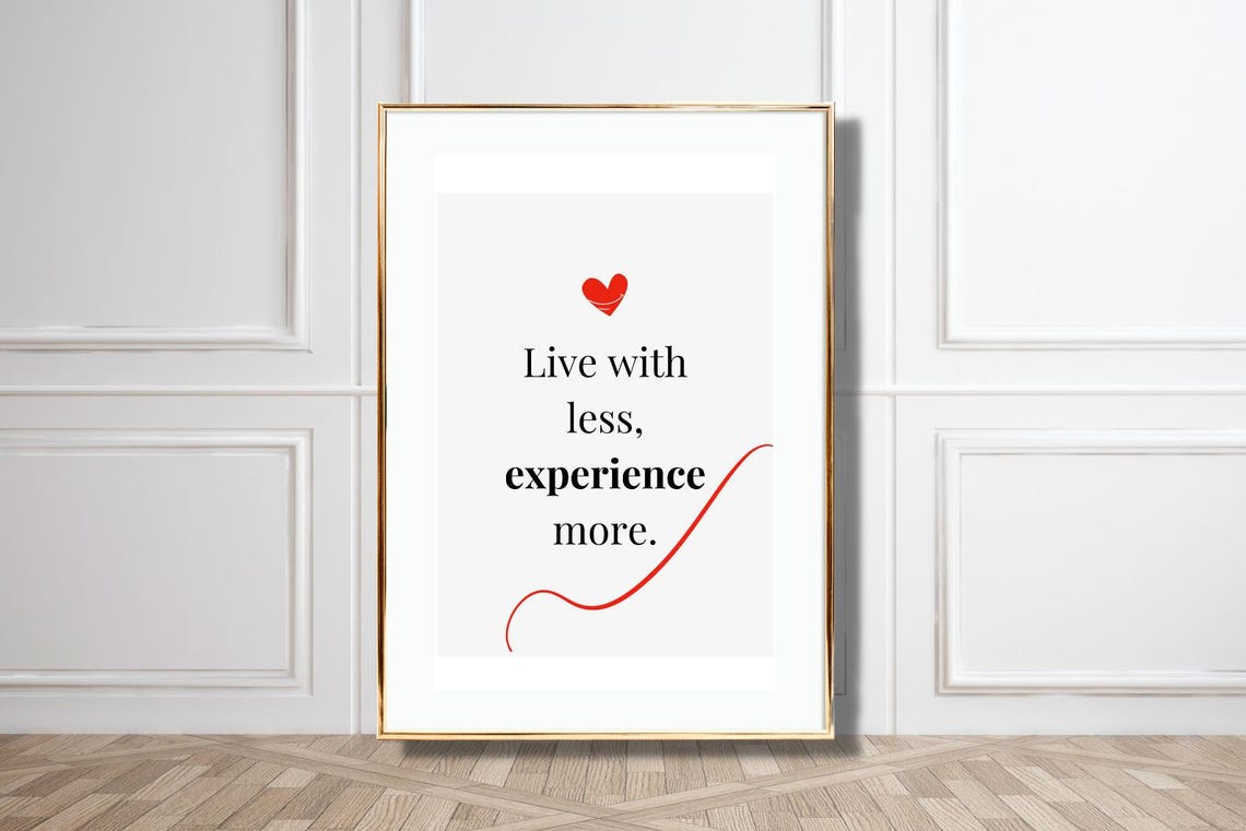 Live With Less Experience More Quote Serif Heart Red Swoosh Poster