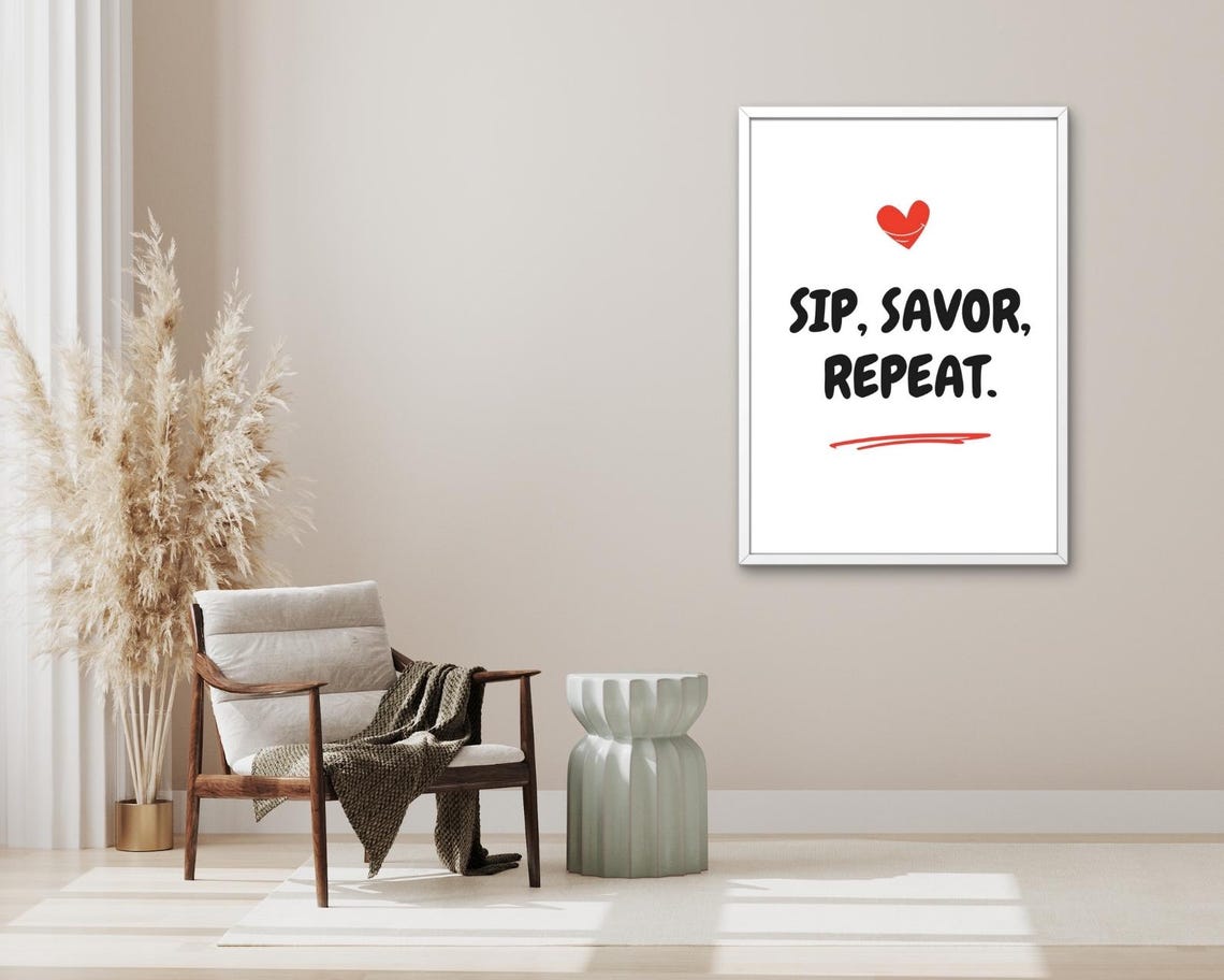 Sip Savor Repeat Quote Bold Type Heart Coffee Wine Kitchen Poster - Image 3