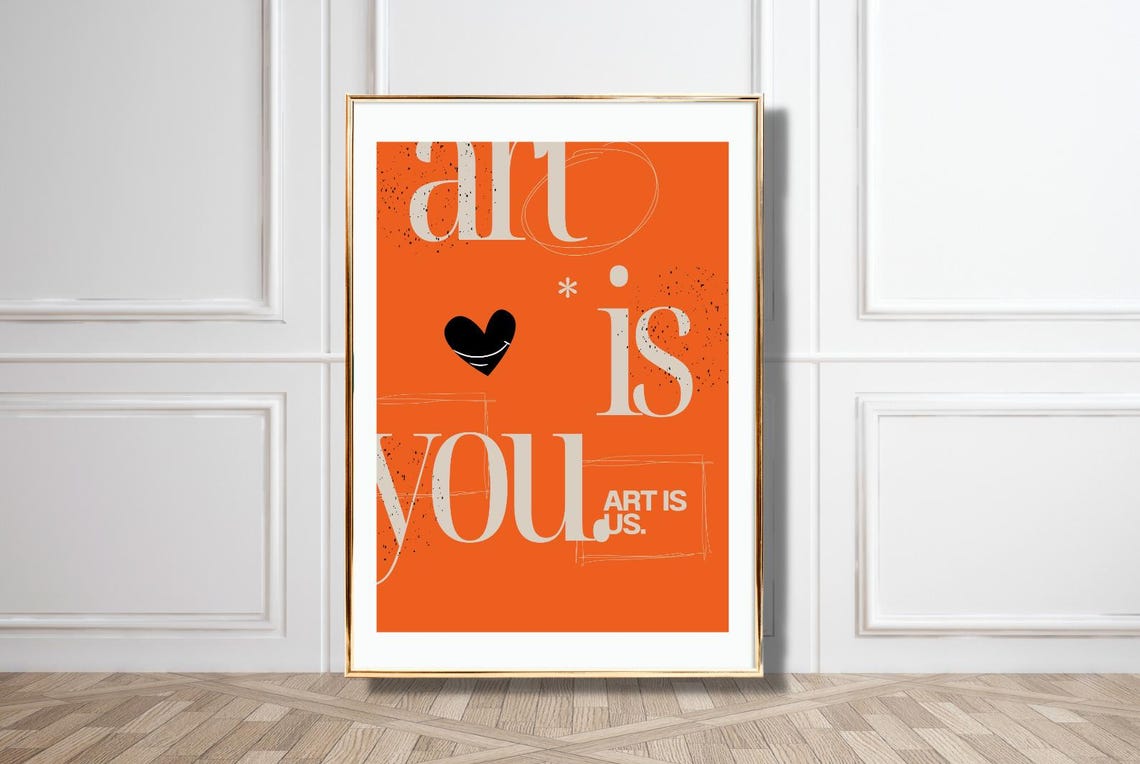 Bold Orange Wall Art Art Is You With Black Heart Stylish Poster For Creative Spaces