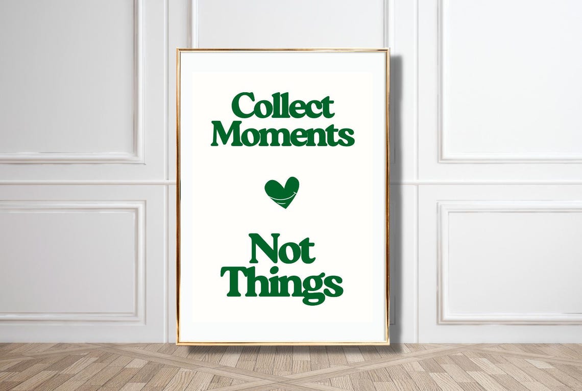 Collect Moments Not Things Green Retro Heart Positive Quote Poster