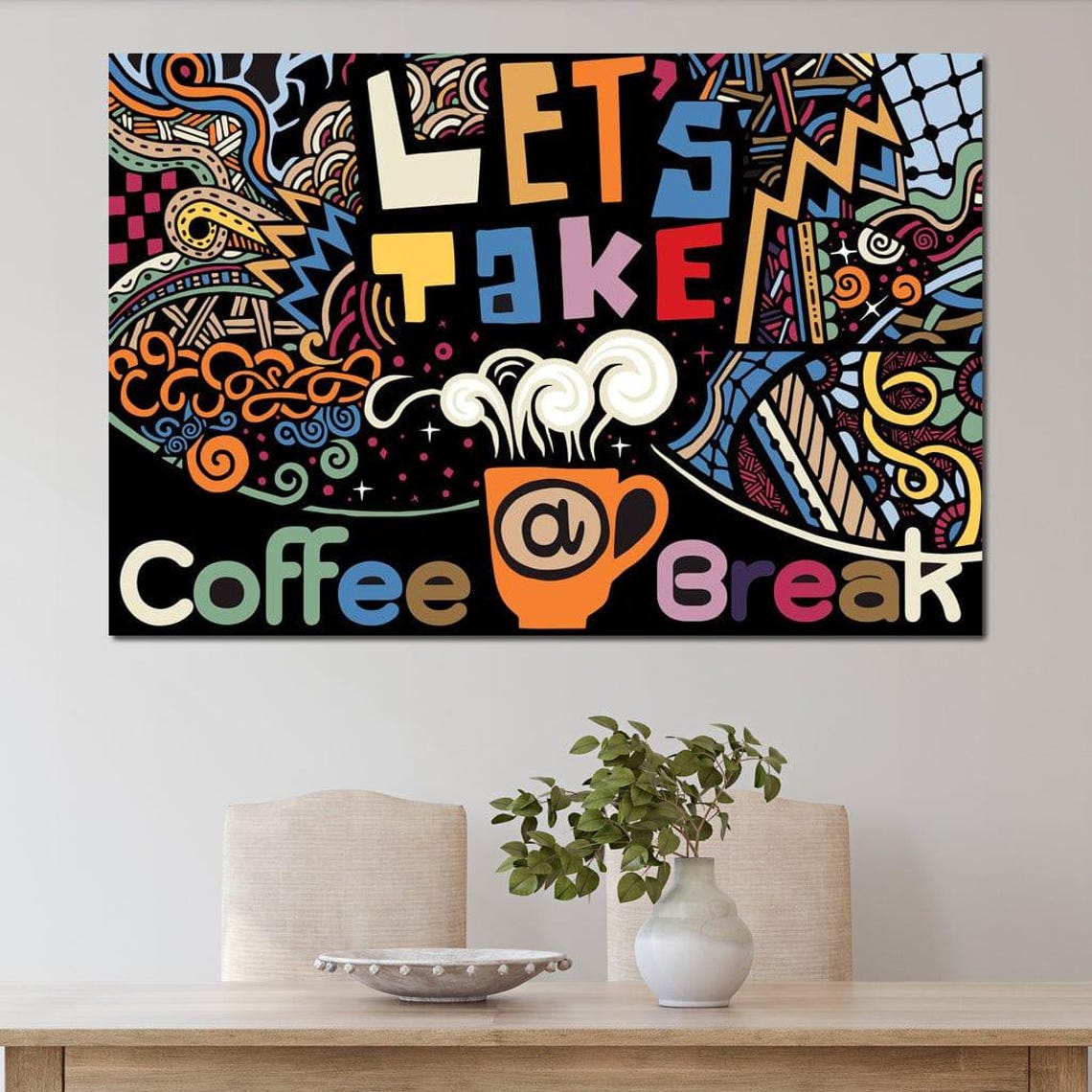 Coffee Break Fun Wall Art Coffee Lovers Decor Colorful Design Cafe Theme Quote Multicolor Coffee Art By Nichecanvas - Image 4