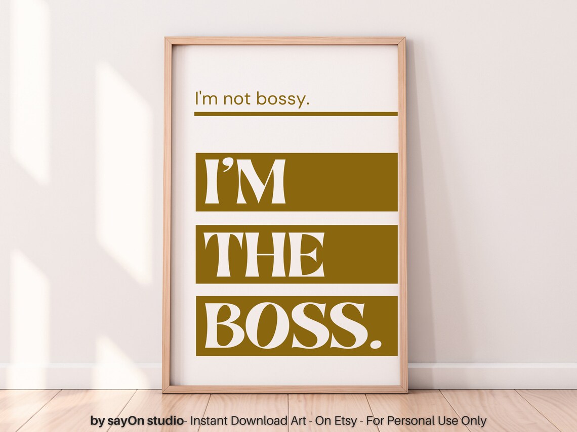 Im Not Bossy Im The Boss Gold Typography Quote Office Wall Poster