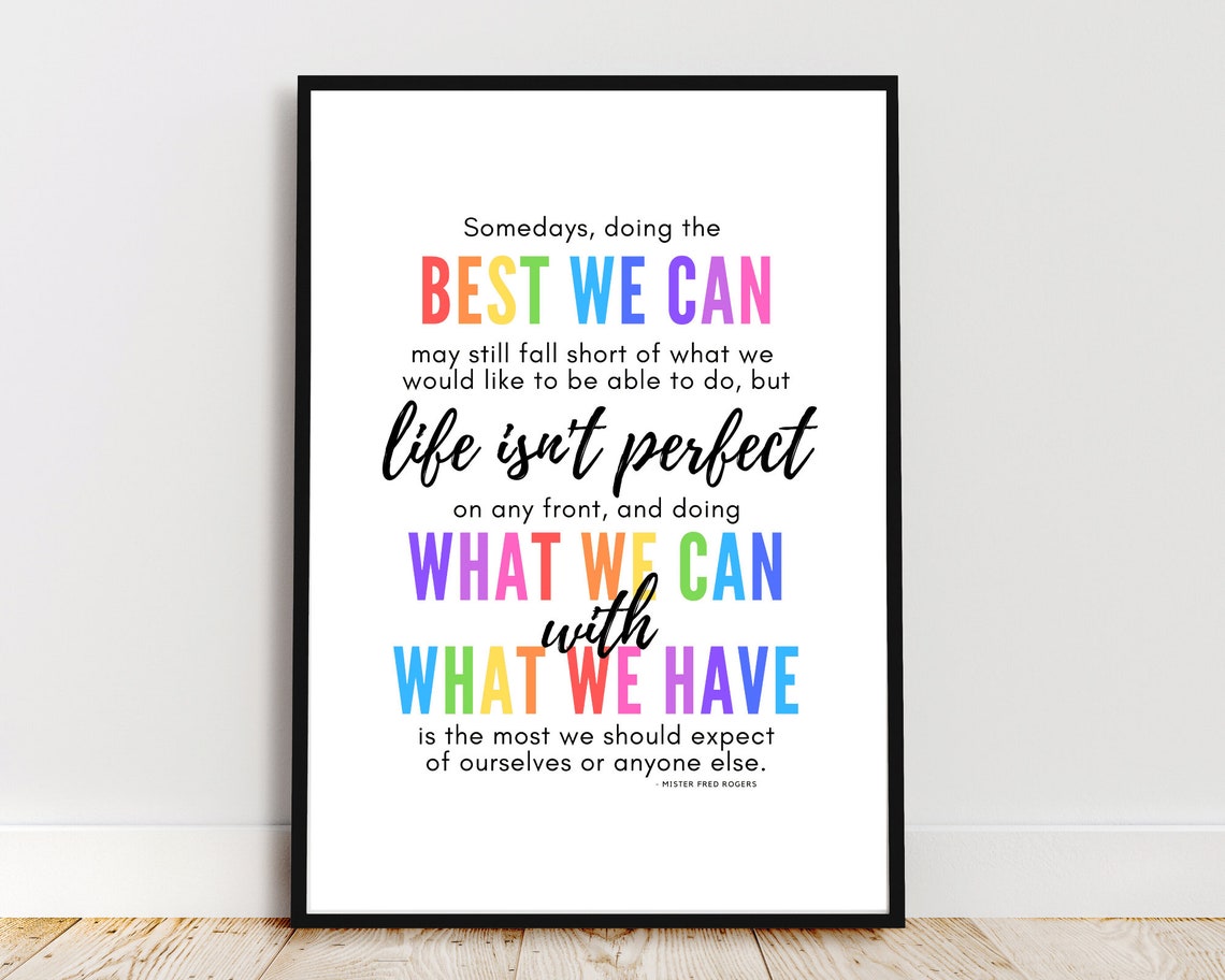 Mister Rogers Best We Can What We Have Inspirational Quote Poster - Image 3