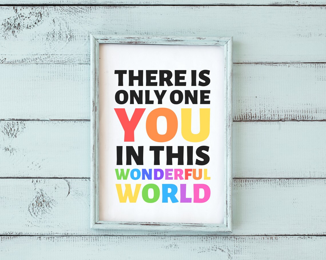 There Is Only One You In This Wonderful World Rainbow Kids Quote Poster - Image 5