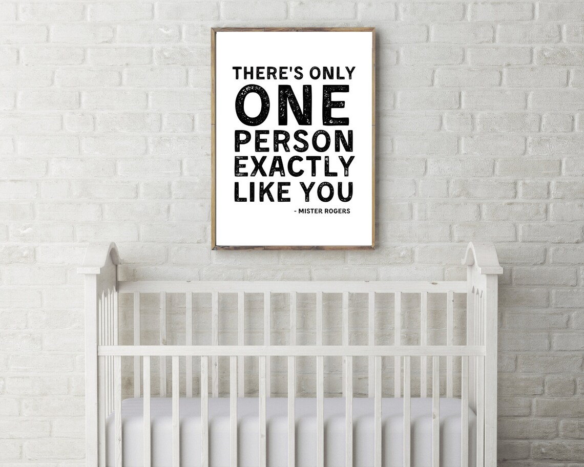 Mister Rogers Theres Only One Person Exactly Like You Quote Poster - Image 2