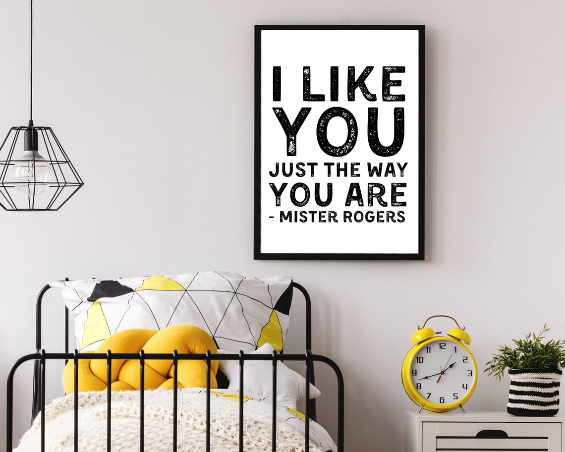I Like You Just the Way You Are Mister Rogers Classic Quote Poster - Image 3