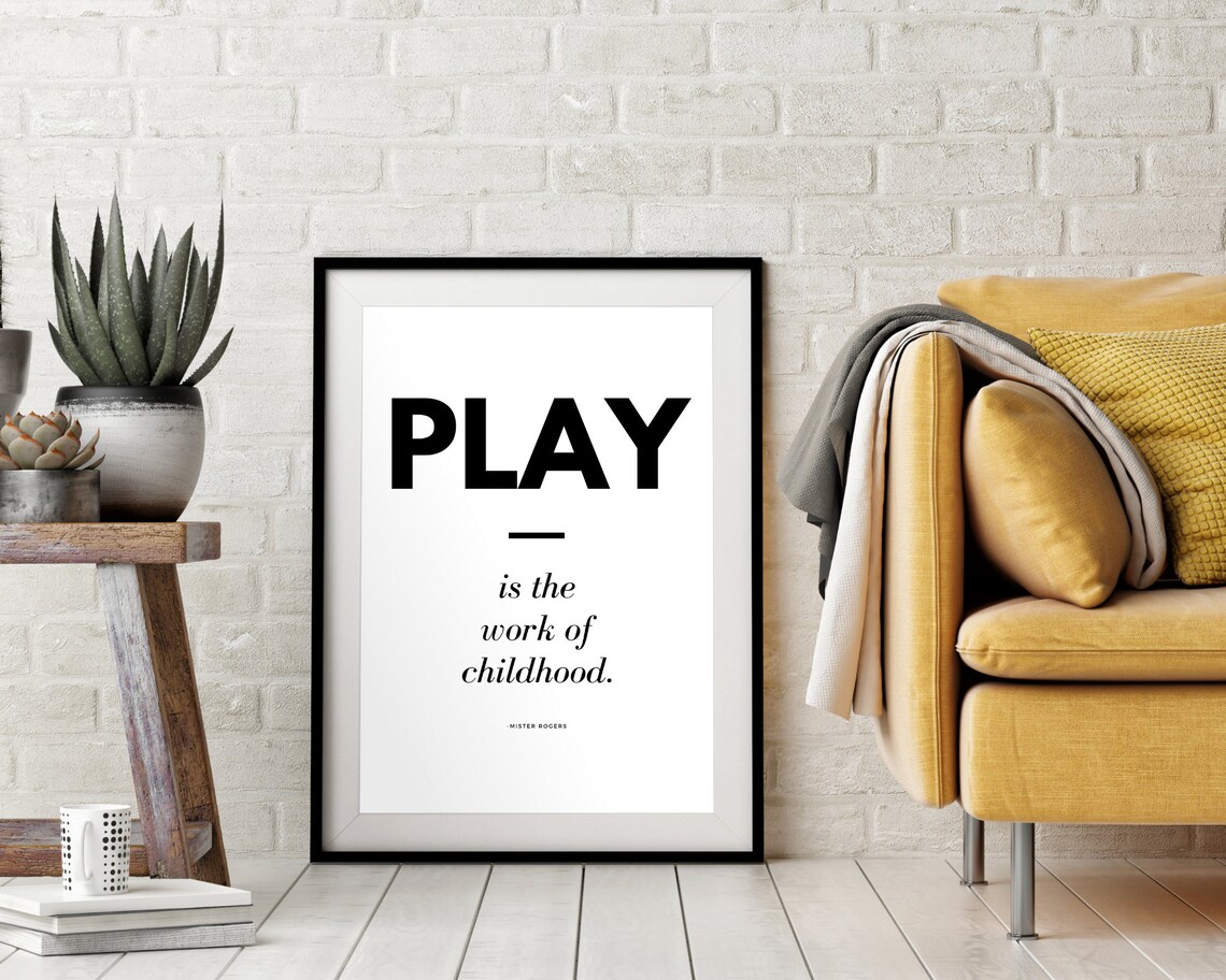 Mister Rogers Play Is The Work Of Childhood Minimalist Quote Poster