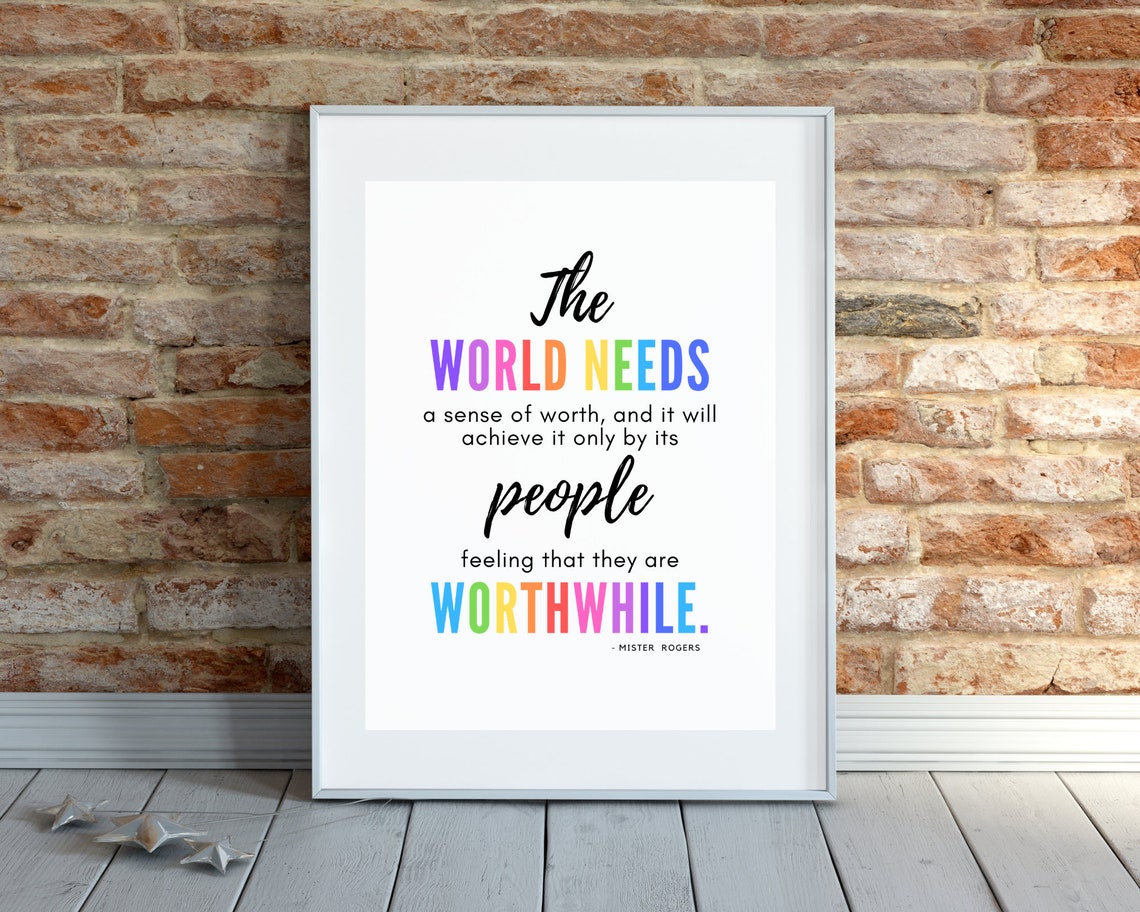 Mister Rogers The World Needs A Sense Of Worth Rainbow Quote Poster - Image 2