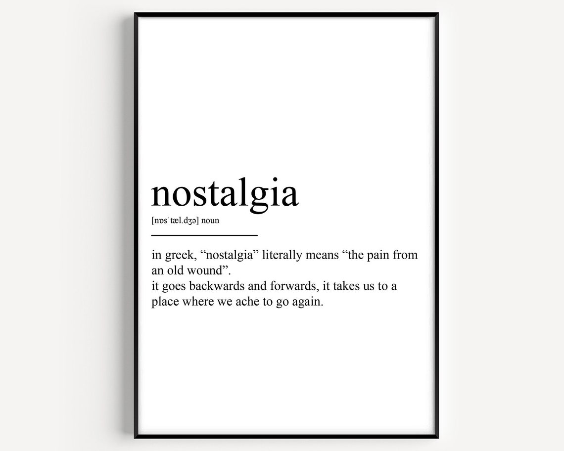Nostalgia Definition Art Print