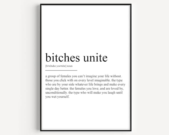 Bitches Unite Definition Art Print