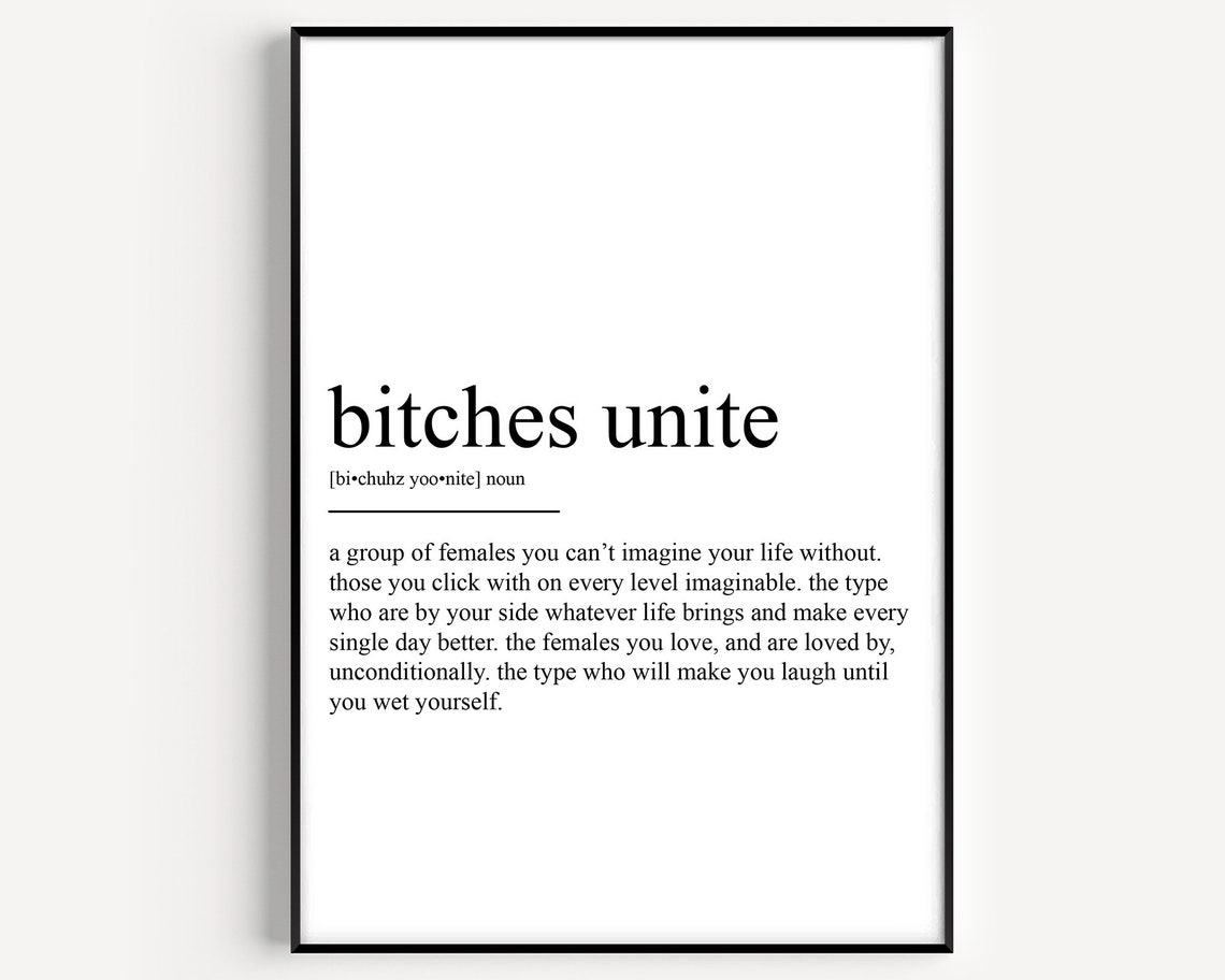 Bitches Unite Definition Art Print