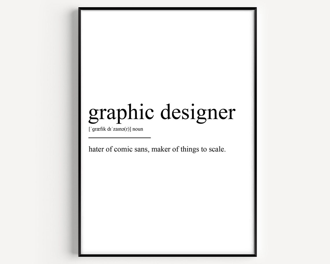 Graphic Designer Definition Comic Sans Funny Quote Gift Poster