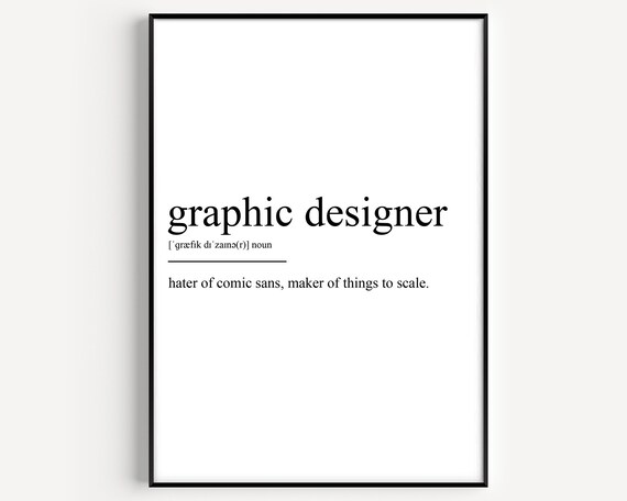 Graphic Designer Definition Comic Sans Funny Quote Gift Poster