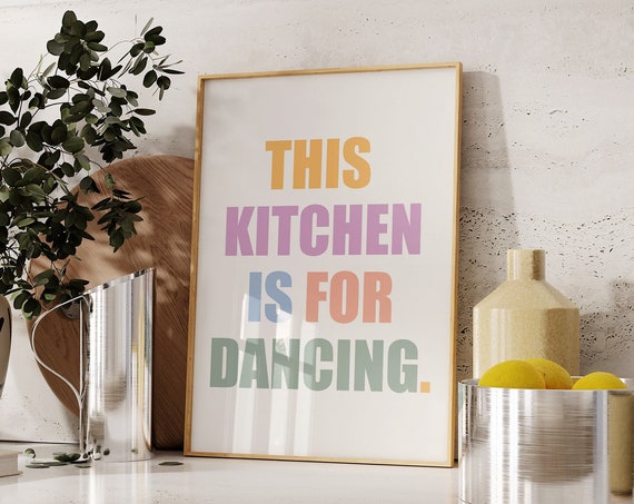 This Kitchen Is For Dancing Print Kitchen Wall Art Danish Pastel Sign Typography Print Kitchen Decor Poster
