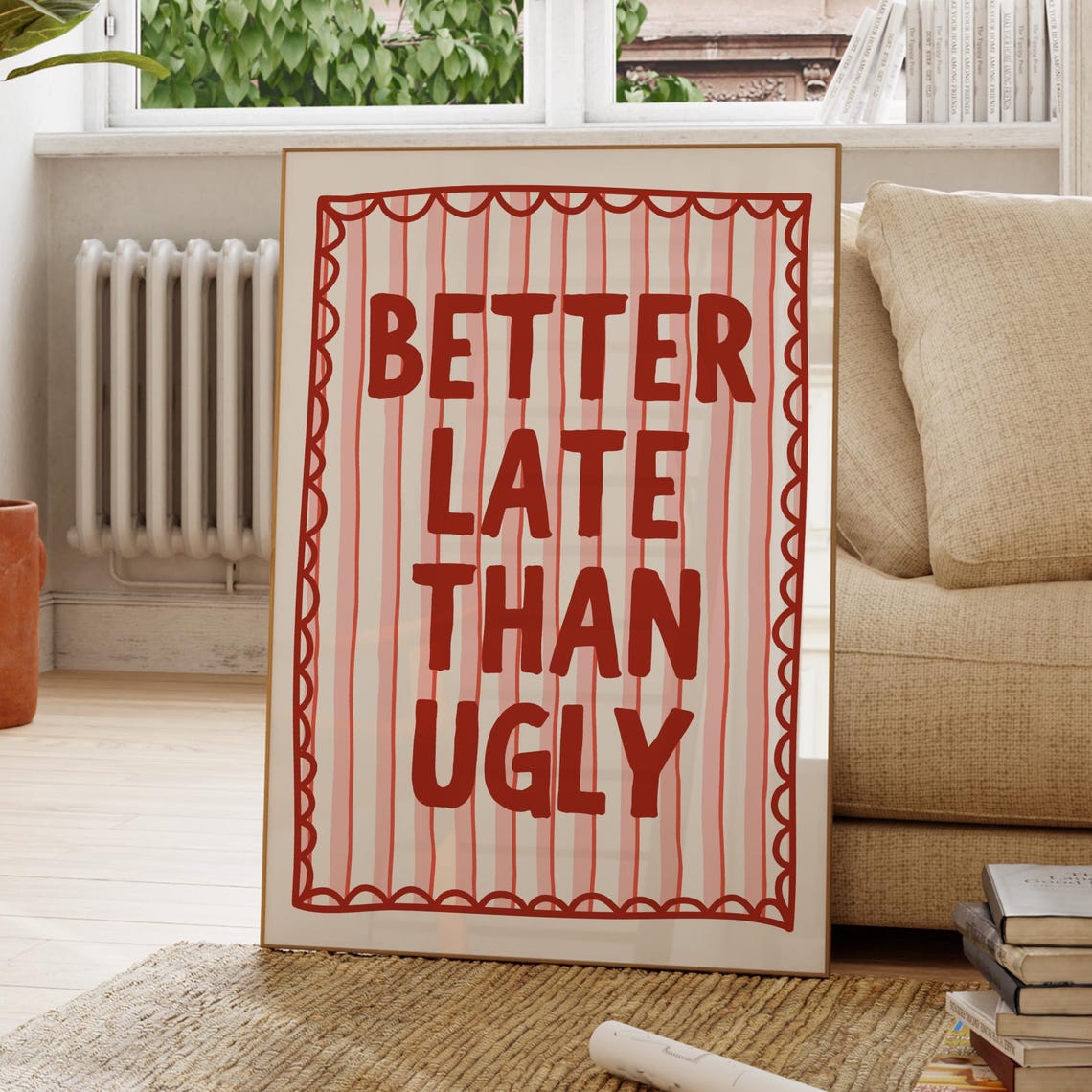 Better Late Than Ugly Funny Red Striped Quote Typography Poster