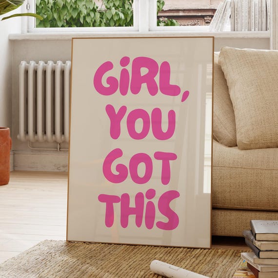 Girl You Got This Print College Dorm Decor For Girls Pink Room Teens Motivational Poster Apartment Gift Trendy Wall Art