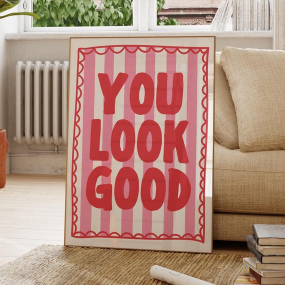 You Look Good Bold Retro Bathroom Humor Art Print