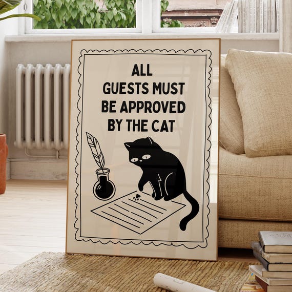 All Guests Must Be Approved By The Cat Print Funny Black Meme Motivational Poster Desk Decor Apartment Gift Corporate